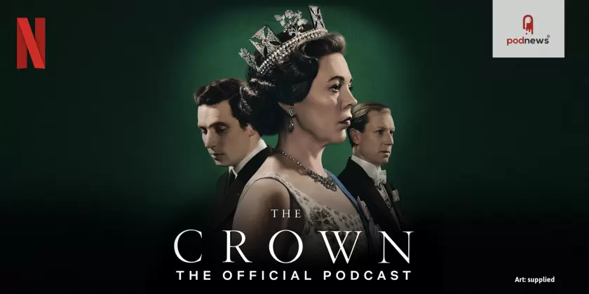 Netflix launches a podcast for The Crown