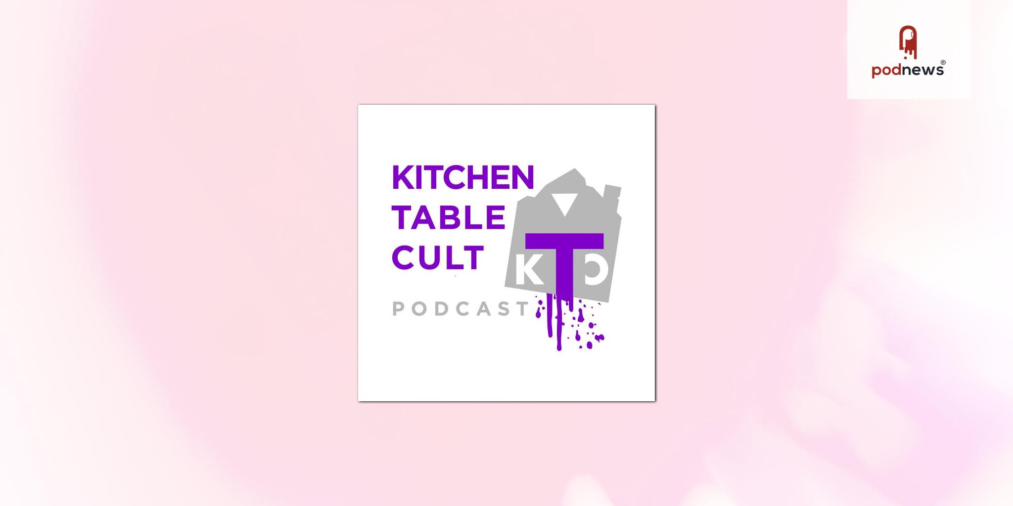 the kitchen table cult podcast