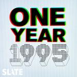Slate Presents: One Year