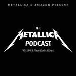 The Metallica Podcast: Volume 1