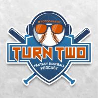 Turn Two Fantasy Baseball Podcast