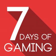 7 Days of Gaming