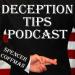 Deception Tips Podcast