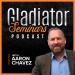 Gladiator Seminars podcast with host Aaron Chavez 
