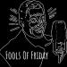 Fools Of Friday
