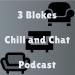 3 Blokes: Chill and Chat